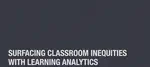 Surfacing inequities using Learning Analytics